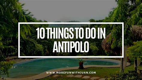 What to Do in Antipolo: Top Activities and Attractions.